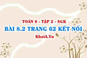 Bài 8.2 trang 62 Toán 8 Kết nối tri thức Tập 2